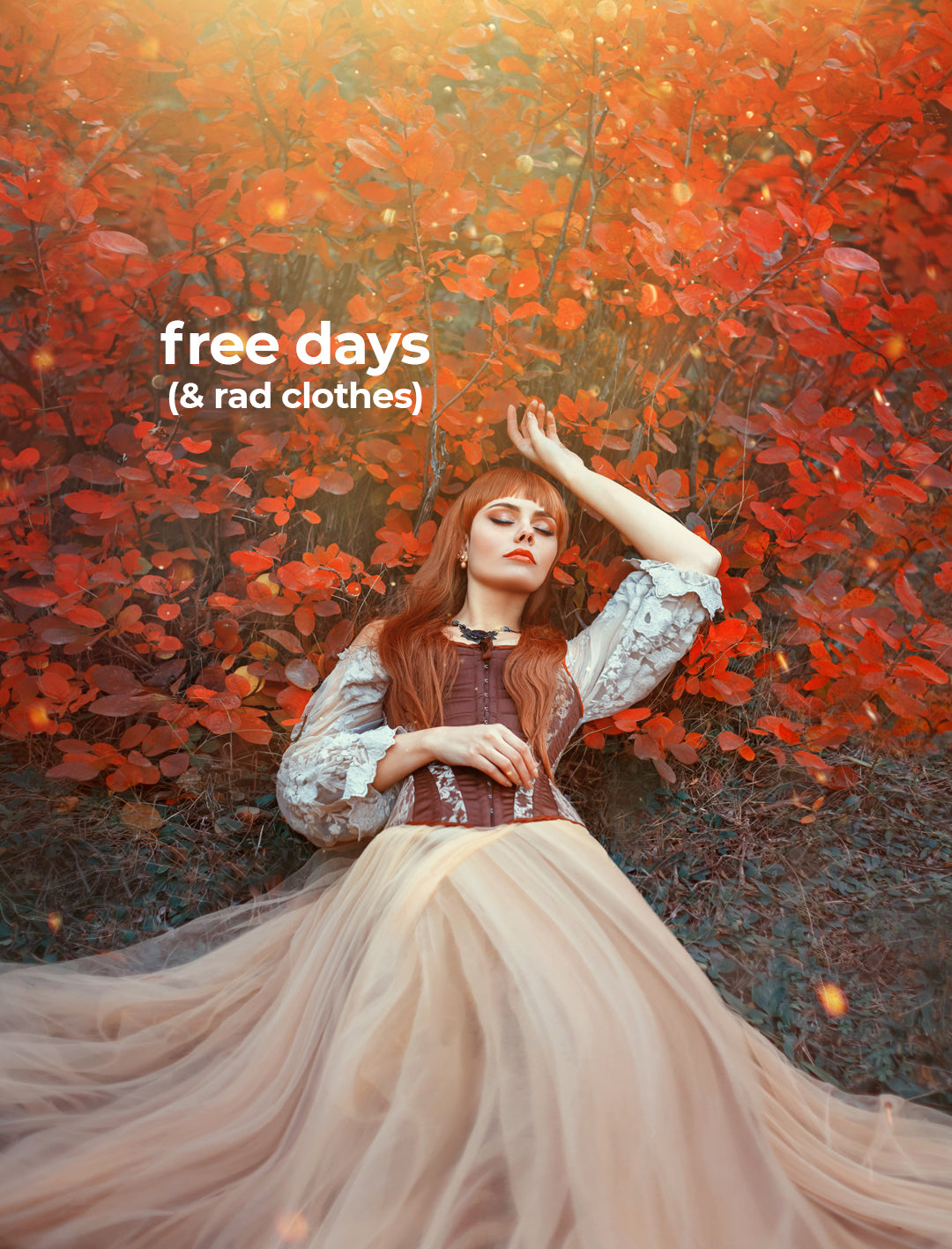 Free Days (& Rad Clothes)