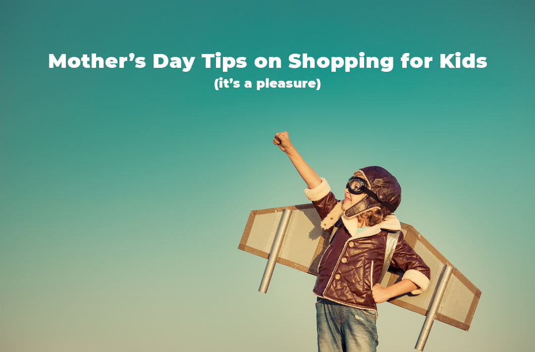 Mother's Day Tips on Shopping for Kids
